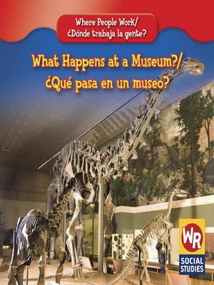 cover image of What Happens at a Museum?¿Qué pasa en un museo?